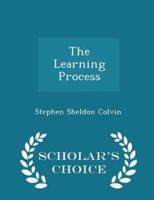 The Learning Process - Scholar's Choice Edition