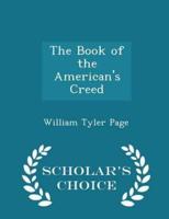 The Book of the American's Creed - Scholar's Choice Edition