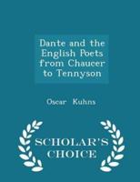 Dante and the English Poets from Chaucer to Tennyson - Scholar's Choice Edition