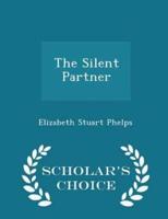 The Silent Partner - Scholar's Choice Edition