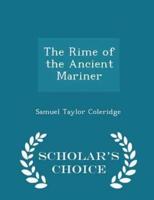 The Rime of the Ancient Mariner - Scholar's Choice Edition