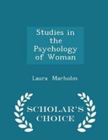 Studies in the Psychology of Woman - Scholar's Choice Edition