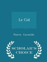 Le Cid - Scholar's Choice Edition