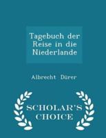 Tagebuch Der Reise in Die Niederlande - Scholar's Choice Edition
