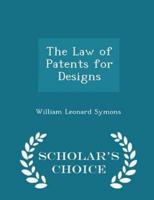 The Law of Patents for Designs - Scholar's Choice Edition