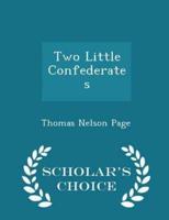 Two Little Confederates - Scholar's Choice Edition