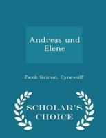 Andreas Und Elene - Scholar's Choice Edition