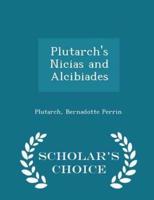 Plutarch's Nicias and Alcibiades - Scholar's Choice Edition
