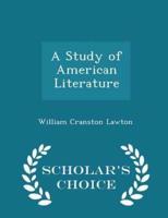A Study of American Literature - Scholar's Choice Edition