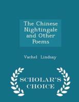The Chinese Nightingale and Other Poems - Scholar's Choice Edition
