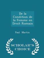 De La Condition De La Femme En Droit Romain - Scholar's Choice Edition