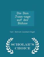 Die Don Juan-Sage Auf Der Bühne - Scholar's Choice Edition