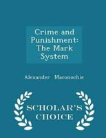 Crime and Punishment: The Mark System - Scholar's Choice Edition