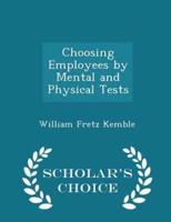 Choosing Employees by Mental and Physical Tests - Scholar's Choice Edition