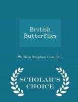 British Butterflies - Scholar's Choice Edition