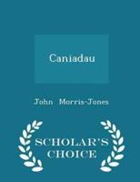 Caniadau - Scholar's Choice Edition