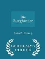 Die Burgkinder - Scholar's Choice Edition