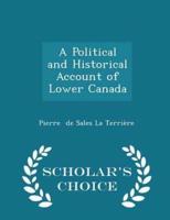 A Political and Historical Account of Lower Canada - Scholar's Choice Edition
