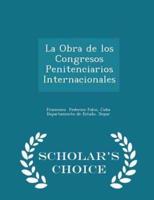 La Obra De Los Congresos Penitenciarios Internacionales - Scholar's Choice Edition