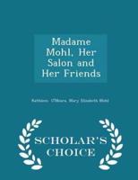 Madame Mohl, Her Salon and Her Friends - Scholar's Choice Edition