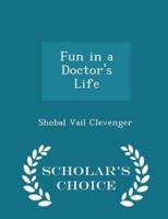 Fun in a Doctor's Life - Scholar's Choice Edition