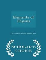 Elements of Physics - Scholar's Choice Edition