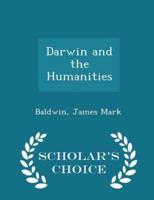 Darwin and the Humanities - Scholar's Choice Edition