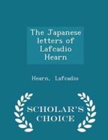 The Japanese Letters of Lafcadio Hearn - Scholar's Choice Edition