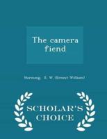 The Camera Fiend - Scholar's Choice Edition