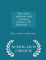 The Early Political and Military History of Burford. -- - Scholar's Choice Edition