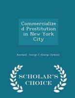 Commercialized Prostitution in New York City - Scholar's Choice Edition