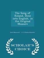 The Song of Roland, Done Into English, in the Original Measure - Scholar's Choice Edition