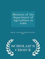 Memoirs of the Department of Agriculture in India - Scholar's Choice Edition