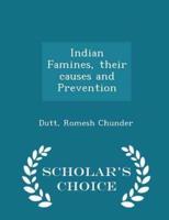 Indian Famines, Their Causes and Prevention - Scholar's Choice Edition