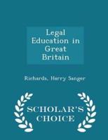 Legal Education in Great Britain - Scholar's Choice Edition