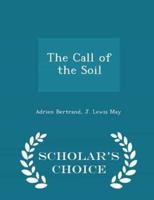 The Call of the Soil - Scholar's Choice Edition