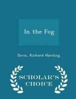In the Fog - Scholar's Choice Edition