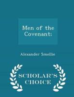 Men of the Covenant; - Scholar's Choice Edition