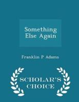 Something Else Again - Scholar's Choice Edition