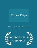 Three Plays - Scholar's Choice Edition