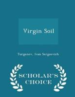 Virgin Soil - Scholar's Choice Edition
