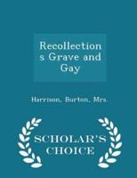 Recollections Grave and Gay - Scholar's Choice Edition