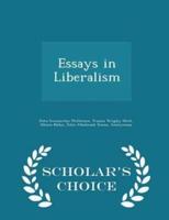 Essays in Liberalism - Scholar's Choice Edition