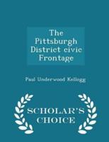 The Pittsburgh District Civic Frontage - Scholar's Choice Edition