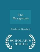 The Morgesons - Scholar's Choice Edition
