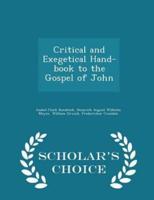 Critical and Exegetical Hand-Book to the Gospel of John - Scholar's Choice Edition