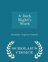 A Dark Night's Work - Scholar's Choice Edition