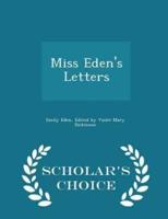 Miss Eden's Letters - Scholar's Choice Edition