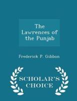 The Lawrences of the Punjab - Scholar's Choice Edition