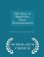 Old Days in Nashville, Tenn. Reminiscences - Scholar's Choice Edition